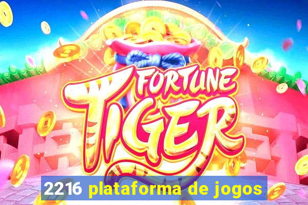 2216 plataforma de jogos